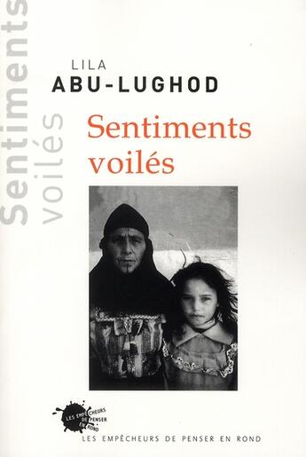 Couverture du livre « Sentiments voilés » de Abu-Lughod/Despret/G aux éditions Empecheurs De Penser En Rond