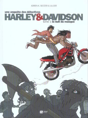 Couverture du livre « Harley & Davidson Tome 1 ; la nuit du masque » de Adrien K Seltzer et Ullcer aux éditions Paquet