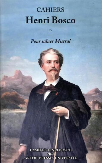 Couverture du livre « Cahiers Henri Bosco t.55 ; pour saluer Mistral » de Morzewski Christian aux éditions Pu D'artois