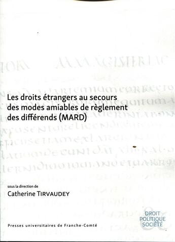 Couverture du livre « Les droits etrangers au secours des modes amiables de reglement des differends, mard » de Tirvaudey Catherine aux éditions Pu De Franche Comte