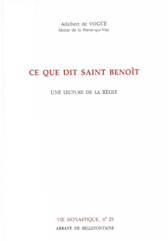 Couverture du livre « Ce que dit Saint Benoît » de Adalbert De Vogue aux éditions Bellefontaine