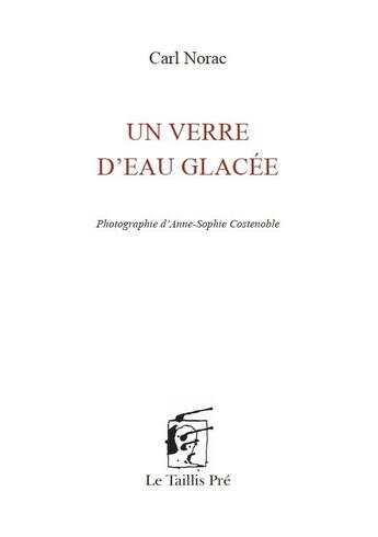 Couverture du livre « Un verre d'eau glacée » de Carl Norac aux éditions Taillis Pre