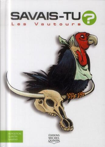 Couverture du livre « Savais-tu ? t.6 : les vautours » de Michel Quintin et Alain M Bergeron aux éditions Michel Quintin