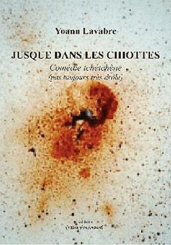 Couverture du livre « Jusque dans les chiottes » de Yoann Lavabre aux éditions Espace D'un Instant