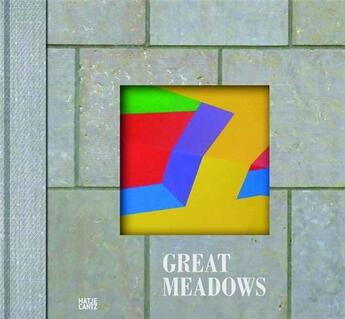 Couverture du livre « Great meadows the making of here » de Adamson aux éditions Hatje Cantz