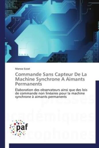 Couverture du livre « Commande sans capteur de la machine synchrone à aimants permanents » de Marwa Ezzat aux éditions Presses Academiques Francophones