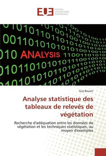 Couverture du livre « Analyse statistique des tableaux de releves de vegetation » de Bouxin Guy aux éditions Editions Universitaires Europeennes