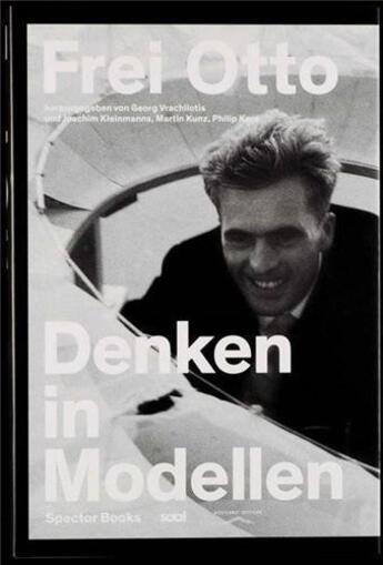 Couverture du livre « Frei otto denken in modellen /allemand » de Frei Otto aux éditions Spector Books