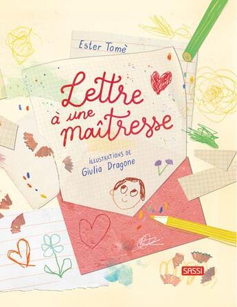 Couverture du livre « Lettre à une maîtresse » de Ester Tome et Giulia Dragone aux éditions Sassi