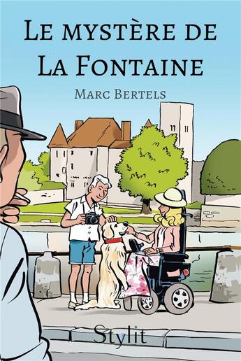 Couverture du livre « Le mystère de La Fontaine » de Marc Bertels aux éditions Stylit