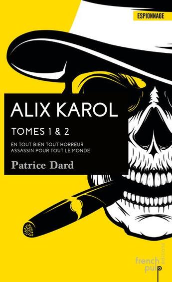 Couverture du livre « Alix Karol t.1 et t.2 » de Patrice Dard aux éditions French Pulp
