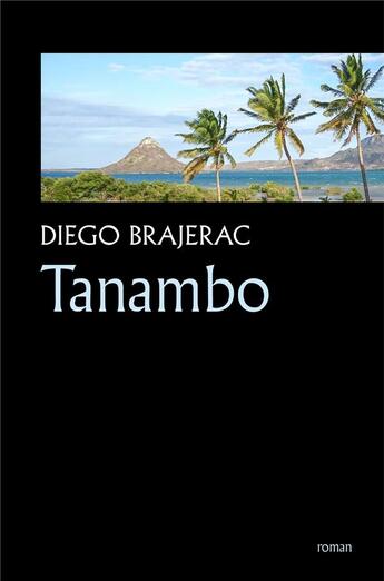 Couverture du livre « Tanambo » de Diego Brajerac aux éditions Librinova