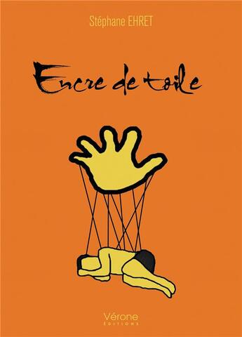 Couverture du livre « Encre de toile » de Ehret Stephane aux éditions Verone