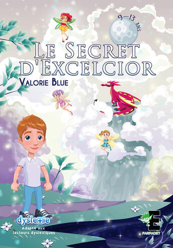 Couverture du livre « Le secret d'excelsior - adapte aux lecteurs dyslexiques » de Blue Valorie aux éditions Evidence Editions