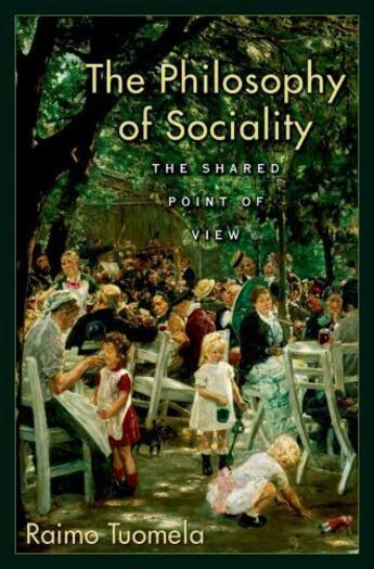 Couverture du livre « The Philosophy of Sociality: The Shared Point of View » de Tuomela Raimo aux éditions Oxford University Press Usa