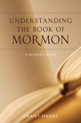 Couverture du livre « Understanding the Book of Mormon: A Reader's Guide » de Hardy Grant aux éditions Oxford University Press Usa