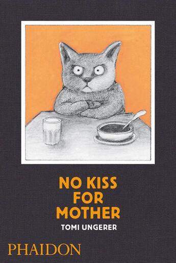 Couverture du livre « No kiss for mother » de Tomi Ungerer aux éditions Phaidon Jeunesse