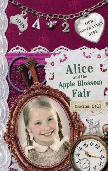 Couverture du livre « Our Australian Girl: Alice and the Apple Blossom Fair (Book 2) » de Bell Davina aux éditions Penguin Books Ltd Digital