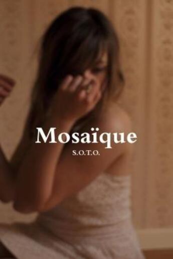 Couverture du livre « Mosaique » de S.O.T.O. aux éditions Lulu