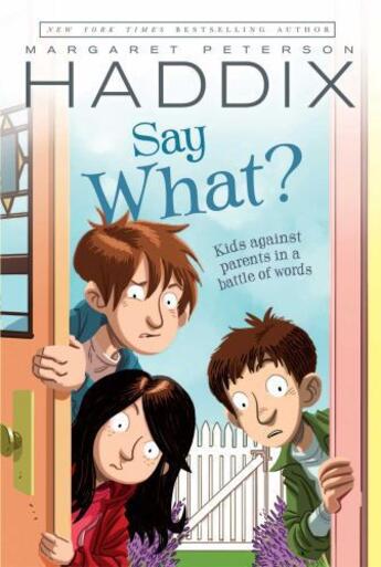 Couverture du livre « Say What? » de Margaret Peterson Haddix aux éditions Simon & Schuster Books For Young Readers