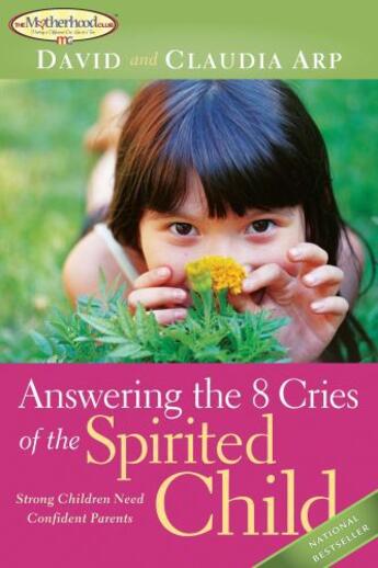 Couverture du livre « Answering the 8 Cries of the Spirited Child » de Claudia Arp aux éditions Howard Books
