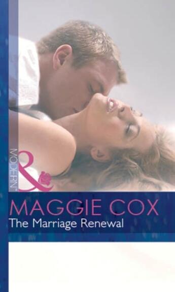 Couverture du livre « The Marriage Renewal (Mills & Boon Modern) » de Maggie Cox aux éditions Mills & Boon Series