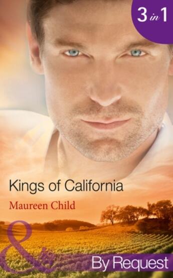 Couverture du livre « Kings of California (Mills & Boon By Request) (Kings of California - B » de Maureen Child aux éditions Mills & Boon Series