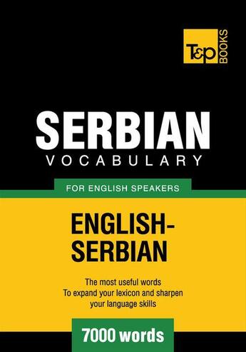 Couverture du livre « Serbian vocabulary for English speakers - 7000 words » de Andrey Taranov aux éditions T&p Books