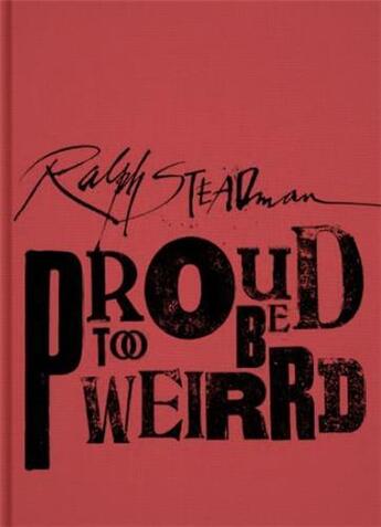 Couverture du livre « Ralph steadman : proud too be weirrd » de Ralph Steadman aux éditions Ammo