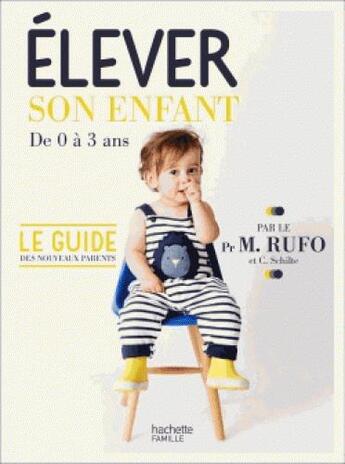 Couverture du livre « Élever son enfant » de Marcel Rufo aux éditions Hachette Pratique