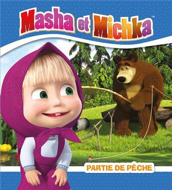 Couverture du livre « Masha et Michka ; partie de pèche » de  aux éditions Hachette Jeunesse