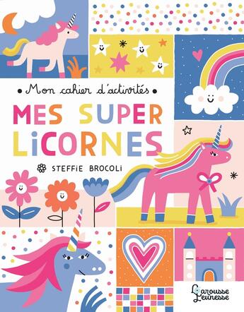 Couverture du livre « Mon cahier d'activités ; mes super licornes » de  aux éditions Larousse