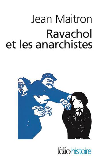 Couverture du livre « Ravachol et les anarchistes » de Jean Maitron aux éditions Folio