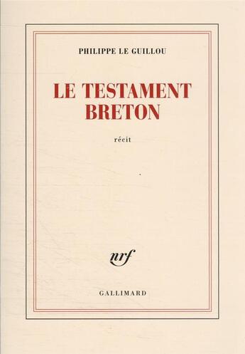 Couverture du livre « Le testament breton » de Philippe Le Guillou aux éditions Gallimard