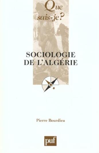 Couverture du livre « Sociologie de l'algerie (8ed) qsj 802 » de Bourdieu P. aux éditions Que Sais-je ?