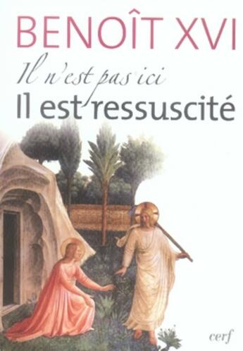 Couverture du livre « Il n'est pas ici, il est ressuscité » de Benoit Xvi aux éditions Cerf