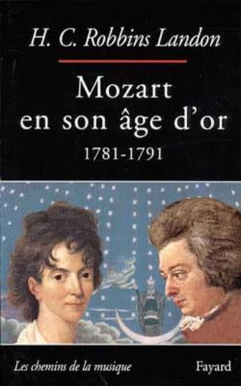Couverture du livre « Mozart en son age d'or - (1781-1791) » de Landon H C R. aux éditions Fayard