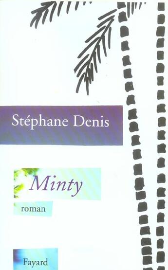 Couverture du livre « Minty » de Stephane Denis aux éditions Fayard