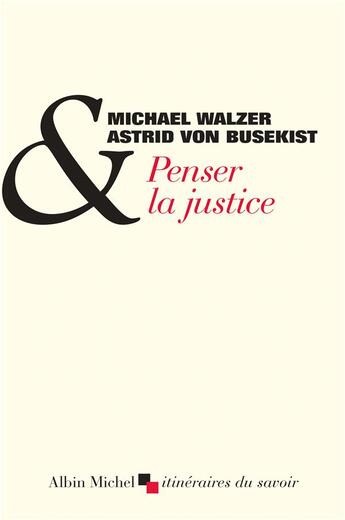 Couverture du livre « Penser la justice » de Michael Walzer et Astrid Von Busekist aux éditions Albin Michel