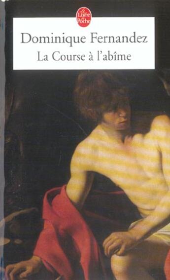 Couverture du livre « La course à l'abîme » de Dominique Fernandez aux éditions Le Livre De Poche