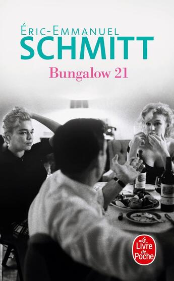 Couverture du livre « Bungalow 21 » de Éric-Emmanuel Schmitt aux éditions Le Livre De Poche