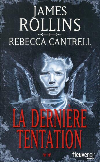 Couverture du livre « La dernière tentation » de James Rollins et Rebecca Cantrell aux éditions Fleuve Editions