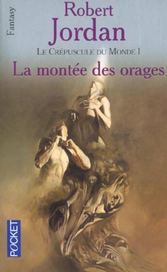 Couverture du livre « La roue du temps Tome 7 : le crépuscule du monde partie 1 ; la montée des orages » de Robert Jordan aux éditions Pocket