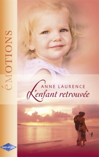 Couverture du livre « L'Enfant Retrouvee » de Anne Laurence aux éditions Harlequin