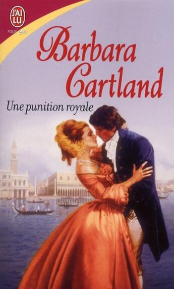 Couverture du livre « Une punition royale » de Barbara Cartland aux éditions J'ai Lu