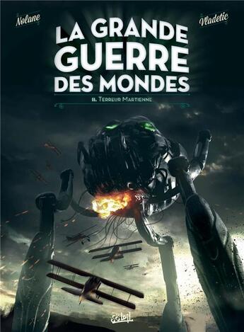 Couverture du livre « La grande guerre des mondes Tome 2 : terreur martienne » de Zeljko Vladetic et Richard D. Nolane aux éditions Soleil