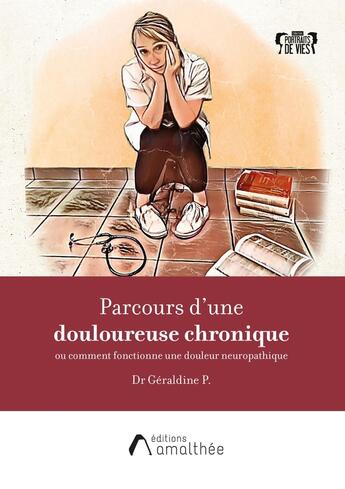 Couverture du livre « Parcours d'une douloureuse chronique » de Geraldine P aux éditions Amalthee