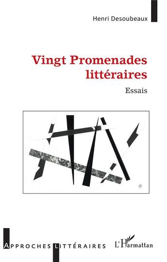 Couverture du livre « Vingt promenades littéraires ; essais » de Desoubeaux Henri aux éditions L'harmattan