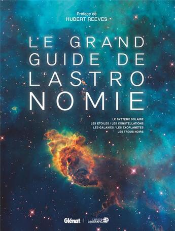Couverture du livre « Le grand guide de l'astronomie (7e édition) » de Hubert Reeves aux éditions Glenat