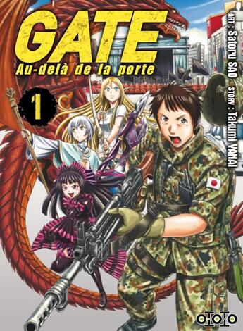 Couverture du livre « Gate ; au-delà de la porte Tome 1 » de Sao Satoru et Yanai Takumi aux éditions Ototo